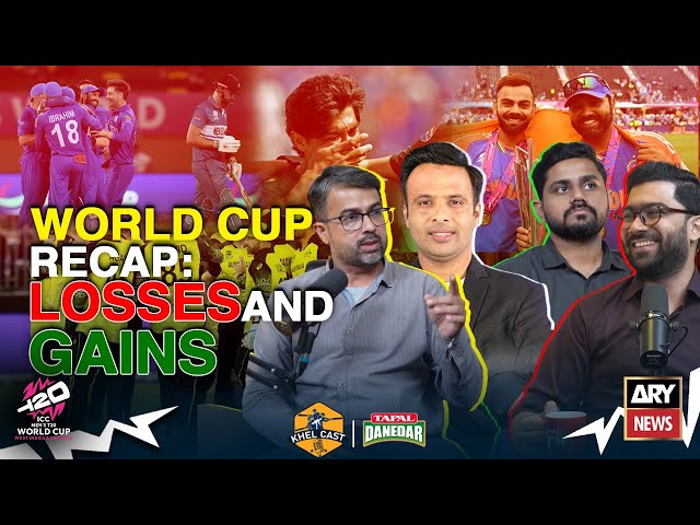 ⁣T20 World Cup Recap: Losses and Gains? | Khel Cast Ep. 15 | Powered By Tapal Danedar