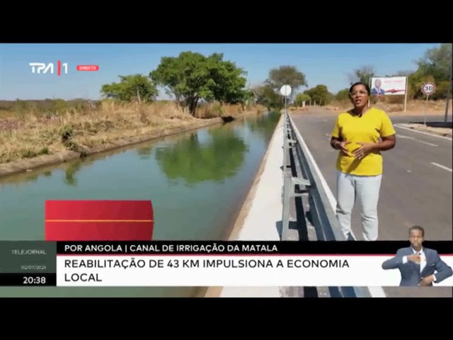 ⁣Por Angola : Canal de irrigação da Matala Reabilitação de 43 km impulsiona a economia local