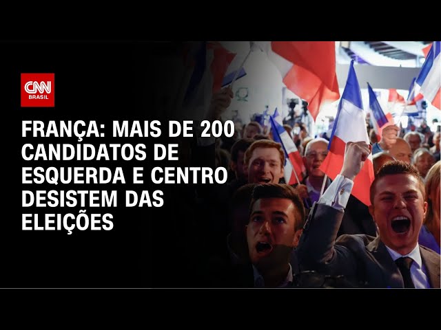 ⁣França: mais de 200 candidatos de esquerda e centro desistem das eleições | CNN NOVO DIA