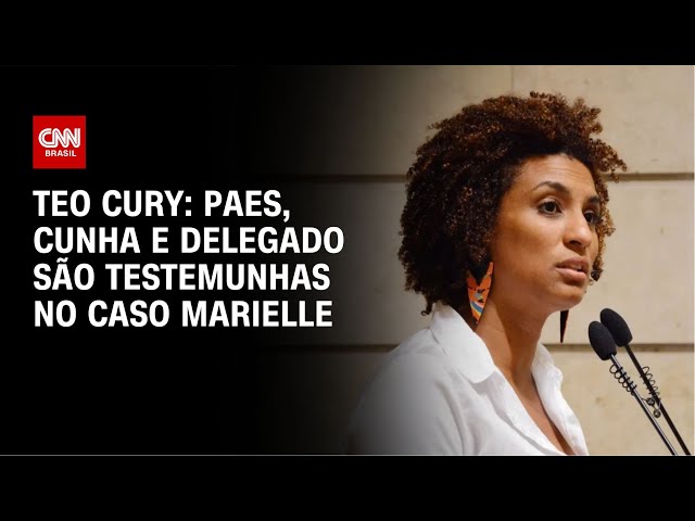 ⁣Teo Cury: Paes, Cunha e delegado são testemunhas no caso Marielle | CNN NOVO DIA