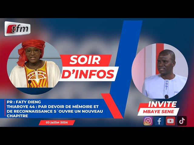 ⁣SOIR D'INFO - français - Pr : FATY DIENG  - Invité : Mbaye SENE maire de thiaroye - 03 juillet 