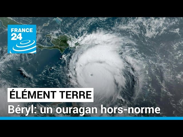 ⁣Béryl: un ouragan hors-norme, résultat de la surchauffe des océans • FRANCE 24