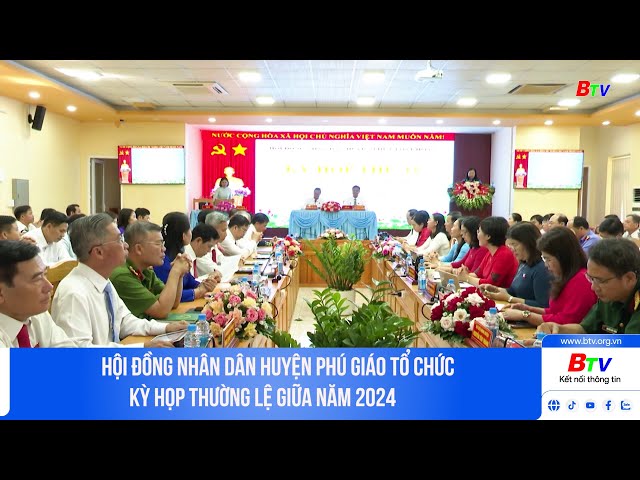 ⁣Hội đồng nhân dân huyện Phú Giáo tổ chức kỳ họp thường lệ giữa năm 2024