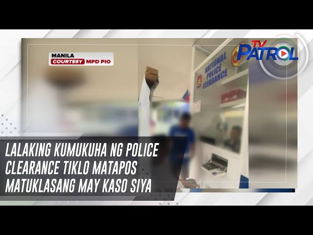 ⁣Lalaking kumukuha ng police clearance tiklo matapos matuklasang may kaso siya | TV Patrol