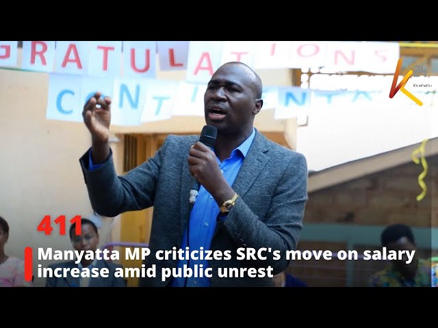 ⁣Manyatta MP criticizes SRC's move on salary increase amid public unrest