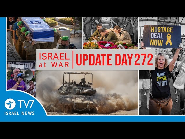 ⁣TV7 Israel News - Sword of Iron, Israel at War - Day 272 - UPDATE 4.7.24