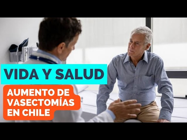 ⁣Vida y Salud: La vasectomía ha aumenta en un 500% en la última década en Chile