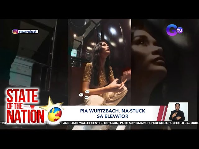 ⁣State of the Nation: (Part 2) Pia Wurtzbach, na-stuck sa elevator; Barda Premiere Night; atbp.