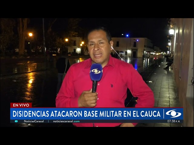 ⁣Base militar en Cauca fue atacada por las disidencias
