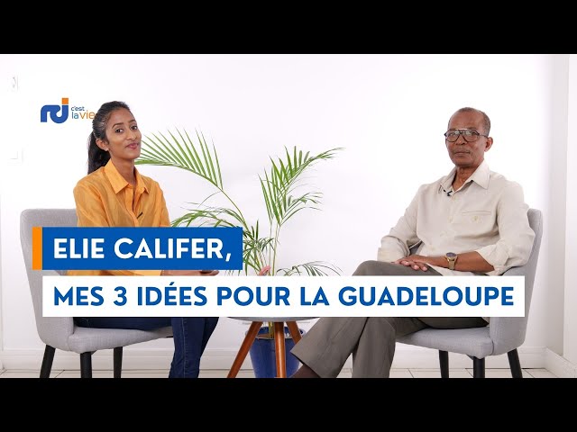 ⁣Elie CALIFER - Mes 3 idées pour la Guadeloupe