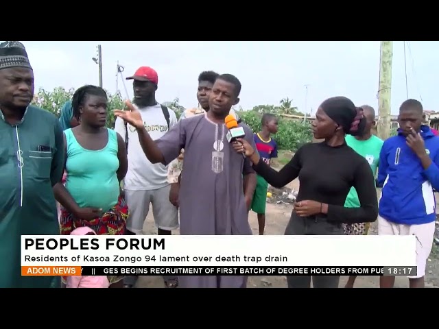 ⁣Peoples Forum: Residents of Kasoa Zongo 94 lament over death trap drain - Adom TV Evening News.