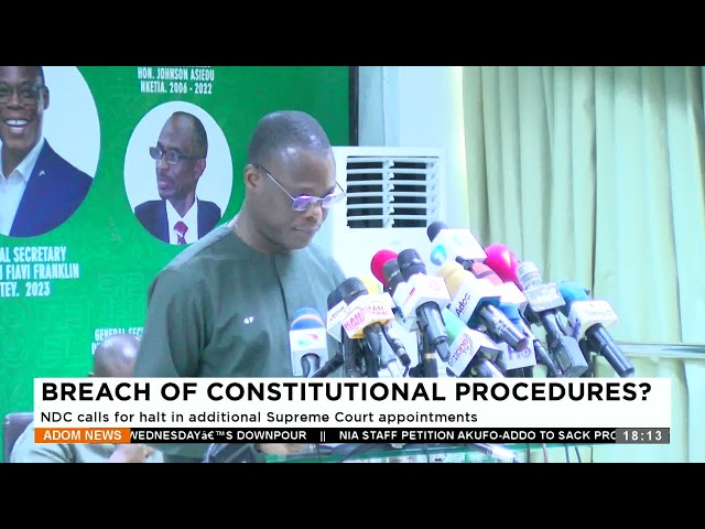 ⁣Breach of Constitutional Procedures: NDC calls for a halt in additional Supreme Court appointments.