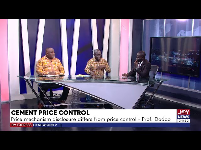 ⁣Cement Price Control: Price mechanism disclosure differs from price control - Prof. Dodoo|PM Express