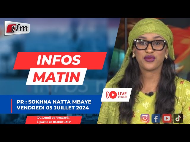 ⁣TFM LIVE  :  Infos du main - Pr : Sokhna natta MBAYE - 05 juillet 2024