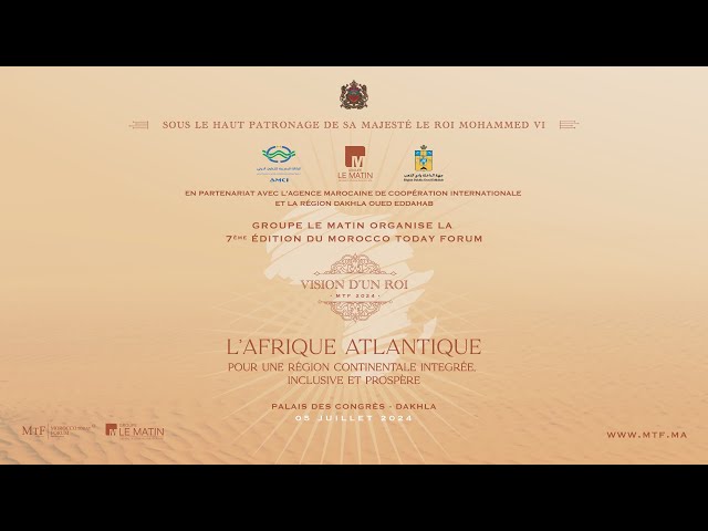 ⁣L’Initiative Royale pour l’Atlantique et le Sahel : En direct du MTF 2024 à Dakhla