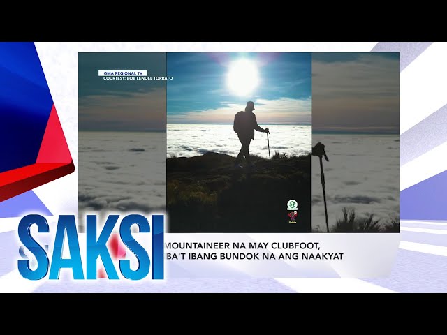 ⁣SAKSI Recap: Mountaineer na may clubfoot, iba't ibang bundok... (Originally aired on July 4, 20