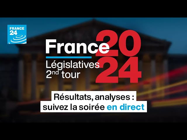 ⁣Législatives 2024 2nd tour - Résultats, analyses : suivez la soirée en DIRECT • FRANCE 24