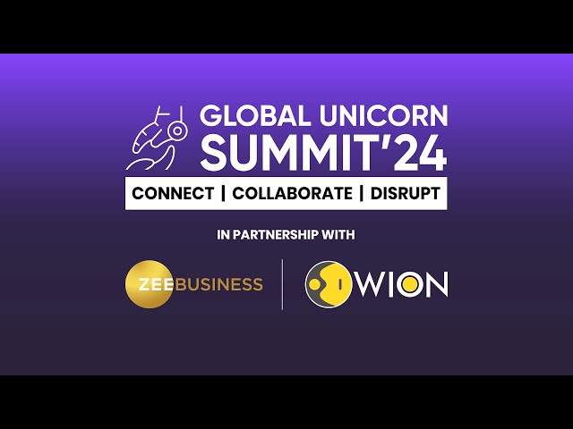 ⁣Global Unicorn Summit 2024 in partnership with Zee Business and WION
