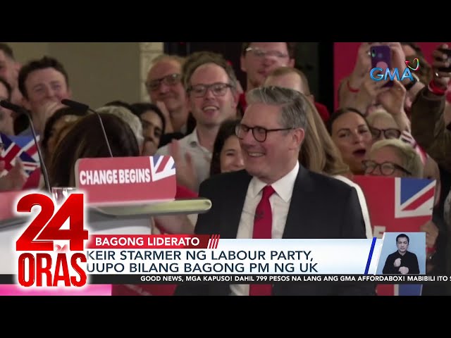 ⁣Keir Starmer ng Labour Party, uupo bilang bagong Prime Minister ng United Kingdom | 24 Oras