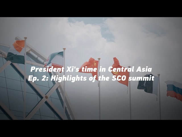 ⁣President Xi's time in Central Asia, Ep. 2: Highlights of the SCO summit