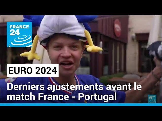 ⁣Euro 2024 : derniers ajustements avant le match France - Portugal ce soir • FRANCE 24
