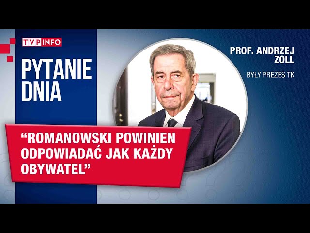 ⁣Prof. Andrzej Zoll: Romanowski powinien odpowiadać jak każdy obywatel | PYTANIE DNIA