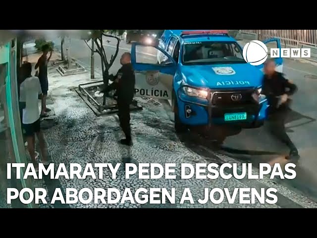 ⁣Itamaraty pede desculpas a embaixadores por abordagem a jovens negros no Rio