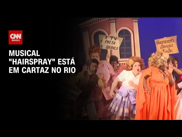 ⁣Musical "Hairspray" está em cartaz no Rio | CNN PRIME TIME