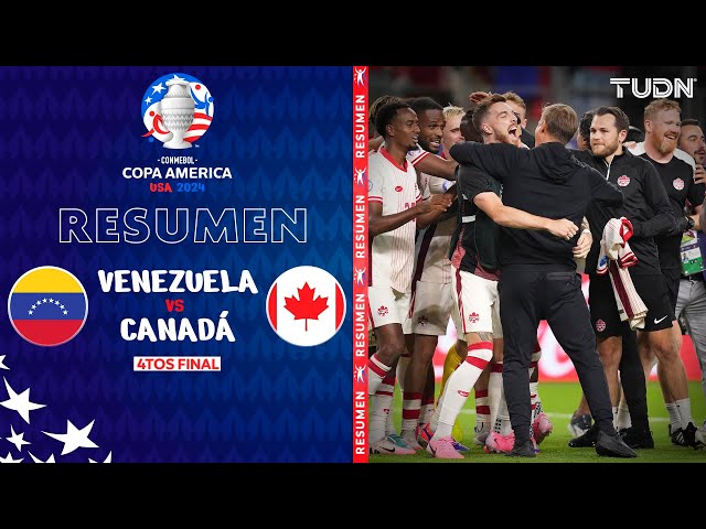 ⁣Resumen y goles | Venezuela vs Canadá | Copa América 2024 - 4tos | TUDN