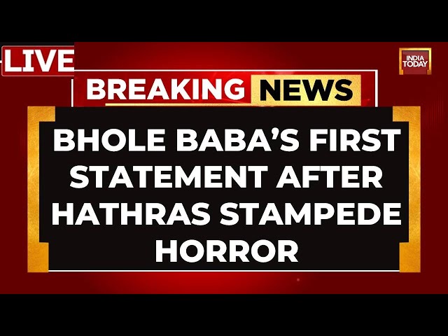 ⁣LIVE: Hathras Stampede News | Bhole Baba's First Statement On Hathras Stampede | India Today Li