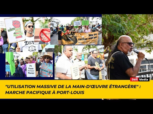⁣"Utilisation massive de la main-d'œuvre étrangère" : marche pacifique à Port-Louis