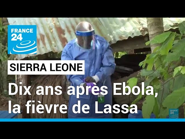 ⁣Dix ans après Ebola, la Sierra Leone combat la fièvre mortelle de Lassa • FRANCE 24