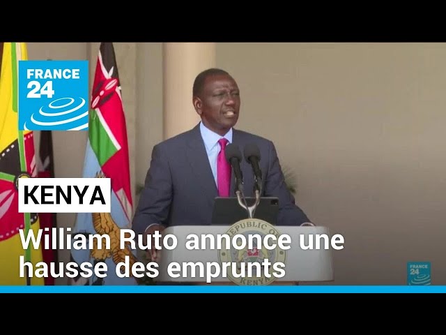 ⁣Projet de budget controversé au Kenya : Ruto annonce une hausse des emprunts • FRANCE 24
