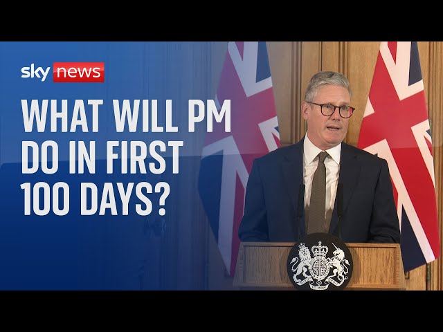 ⁣What will the prime minister Sir Keir Starmer do in his first 100 days?