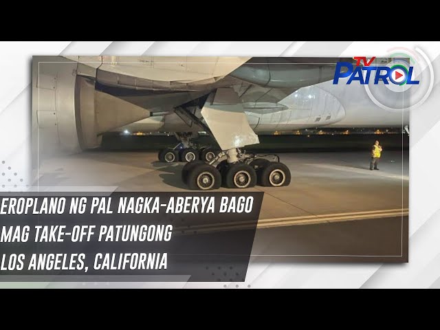⁣Eroplano ng PAL nagka-aberya bago mag take-off patungong Los Angeles, California | TV Patrol