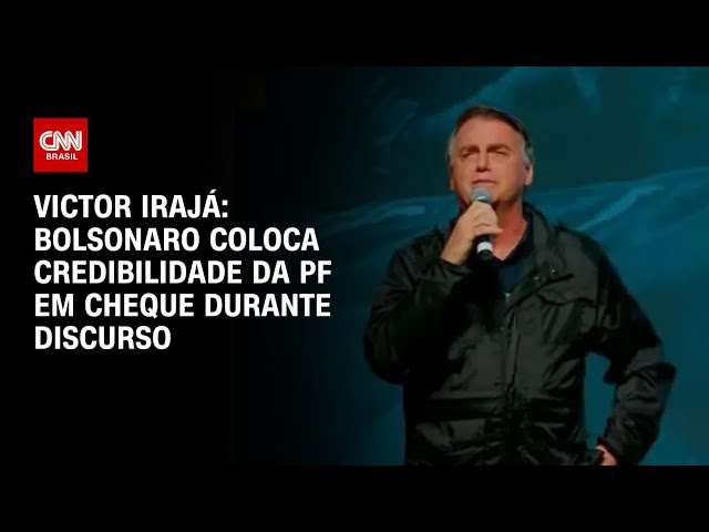 ⁣Victor Irajá: Bolsonaro coloca credibilidade da PF em cheque durante discurso | AGORA CNN