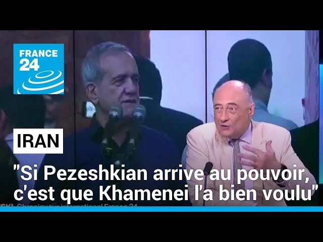 ⁣"Si Massoud Pezeshkian arrive au pouvoir, c'est parce que Khamenei a bien voulu qu'il