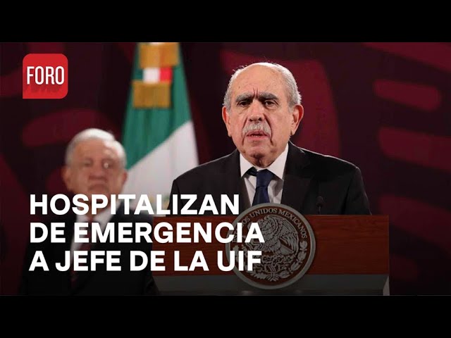 ⁣Pablo Gómez, jefe de UIF, hospitalizado de emergencia en Ciudad de México - Las Noticias