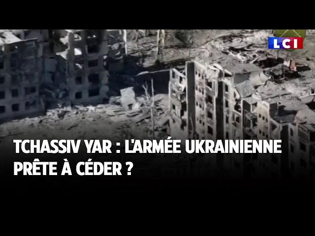 Tchassiv Yar : l'armée ukrainienne prête à céder ?