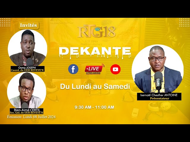 DEKANTE 08-07-2024|Osma Joseph,Bien-Aimé Certil