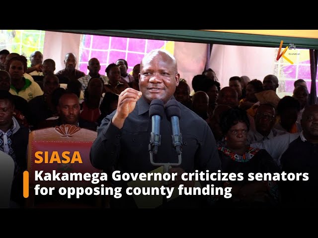 ⁣Kakamega Governor criticizes senators for opposing county funding