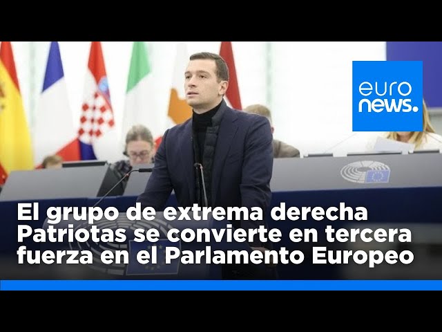 ⁣El grupo de extrema derecha Patriotas se convierte en tercera fuerza en el Parlamento Europeo