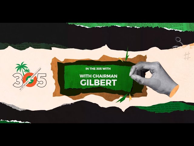 In The 305 with Chairman Gilbert - Ep. 04 (FIFA 2026 in the 305)