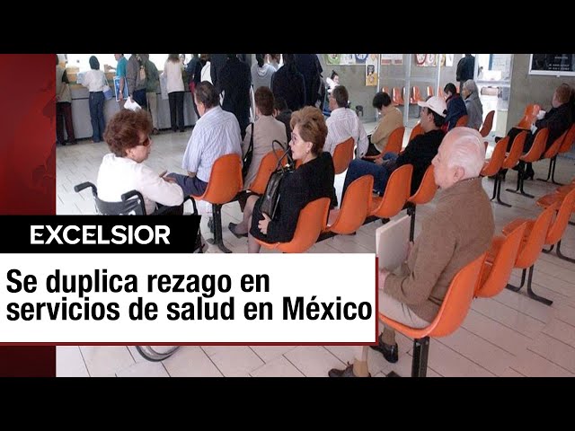 Incremento de Carencias en Servicios de Salud y Seguridad Social en México