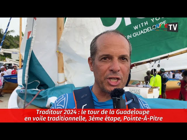 Traditour 2024 : Le tour de la Guadeloupe en voile traditionnelle, 3ème étape, Pointe-à-Pitre