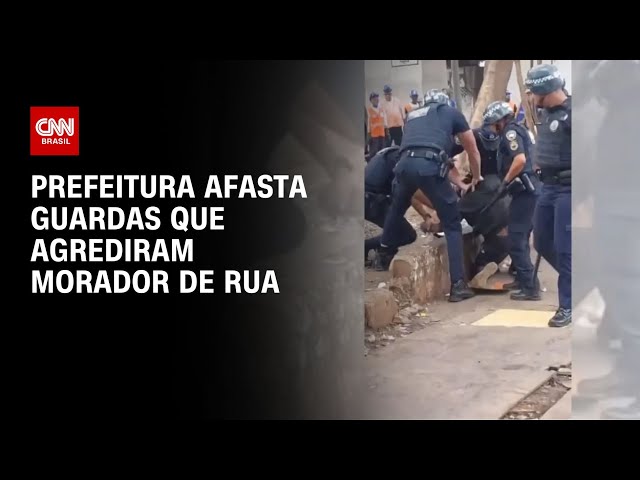 Prefeitura afasta guardas que agrediram morador de rua | CNN NOVO DIA