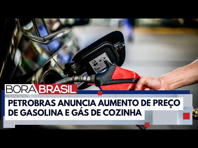 ⁣Gasolina e gás de cozinha sofrem reajuste | Bora Brasil