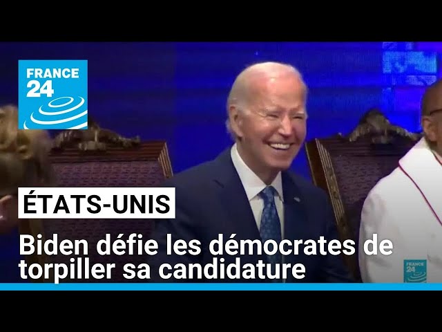 États-Unis : Biden défie les démocrates de torpiller sa candidature • FRANCE 24