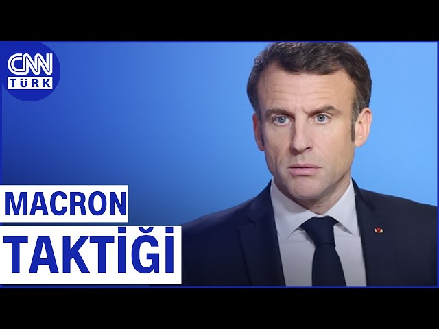 Macron'un Yeni Taktiği: BEKLE VE GÖR! Fransa'da Yeni Cumhurbaşkanı Kim Olacak?