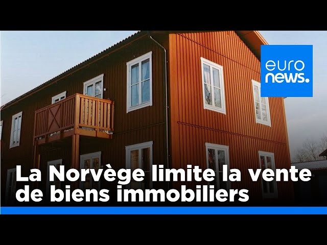 La Norvège envisage de contrôler la vente de biens immobiliers aux étrangers | euronews 